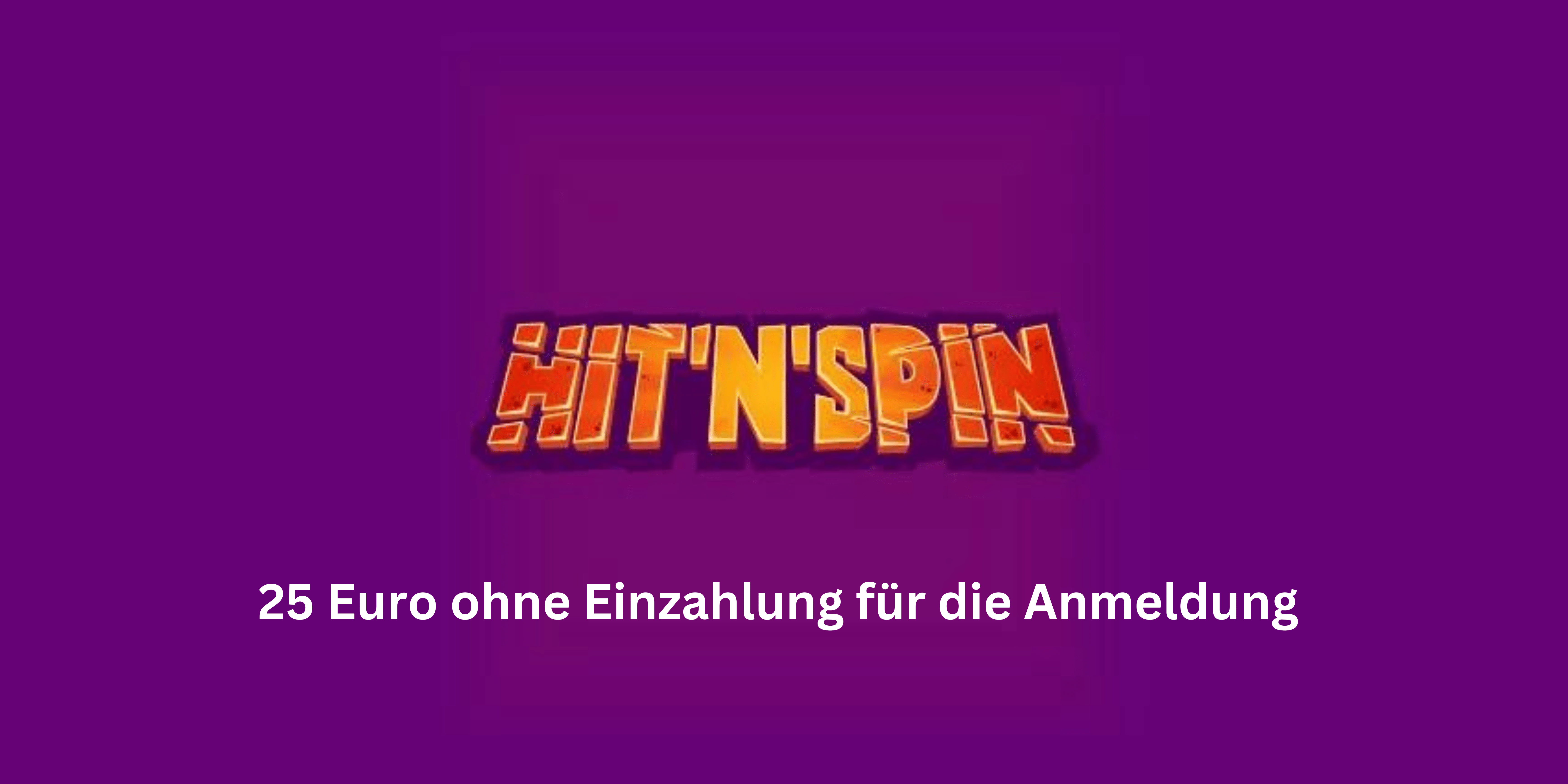 HitNSpin 25 euro ohne einzahlung